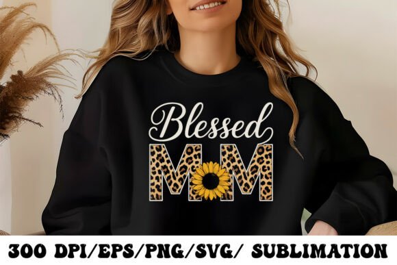 Celebrate Motherhood with the Blessed Mom Floral Sunflower Graphic