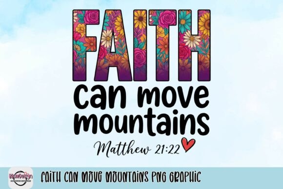Faith Can Move Mountains PNG: An Uplifting Design Asset