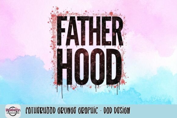 Fatherhood Grunge Graphic: A Bold Dad Design Statement
