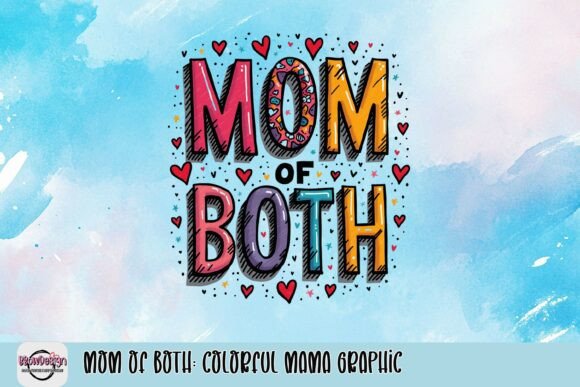 Mom of Both: A Graphic for Every Son and Daughter