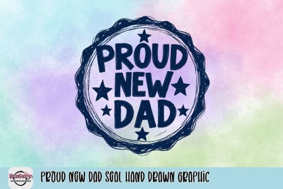 Proud New Dad Seal: A Hand-Drawn Graphic for Milestone Moments