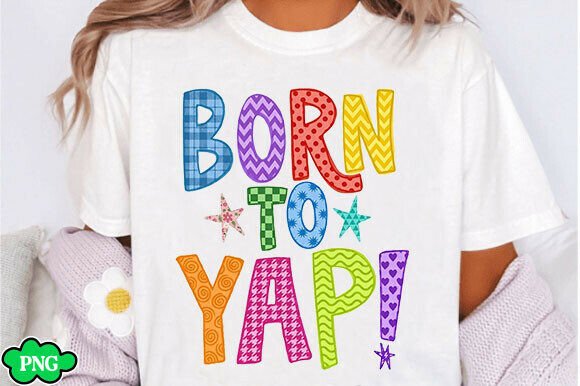 Unleash Your Voice: The Born to Yap Graphic Tee Design